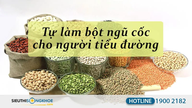 Lợi Ích Của Bột Ngũ Cốc Tự Làm Cho Người Tiểu Đường